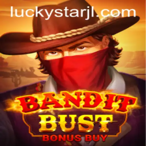 Dive into the Exciting World of BanditBustBonusBuy with LUCKYSTAR