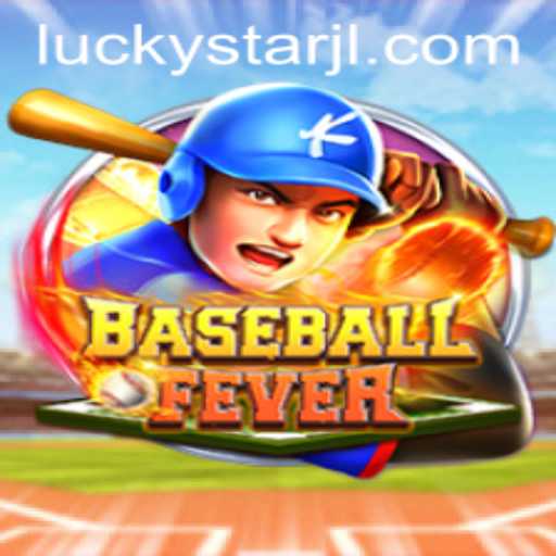 BaseballFever: A Home Run Revolution with LUCKYSTAR