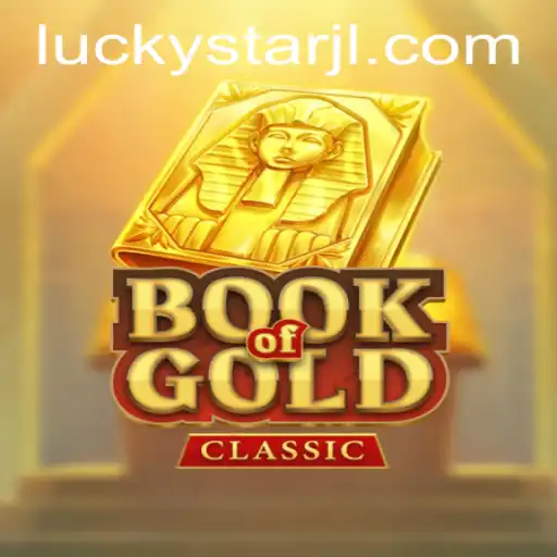 Discover the Magic of BookOfGoldClassic and the Enigmatic LUCKYSTAR
