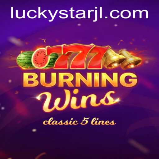 BurningWins: Your Guide to Maximizing Wins with LUCKYSTAR
