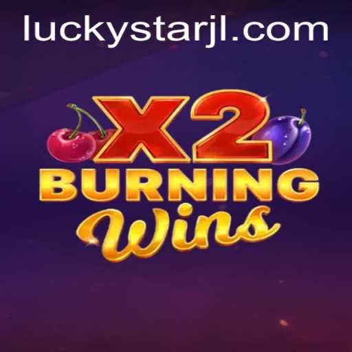 Discover the Thrills of BurningWinsX2 with a Twist of LUCKYSTAR