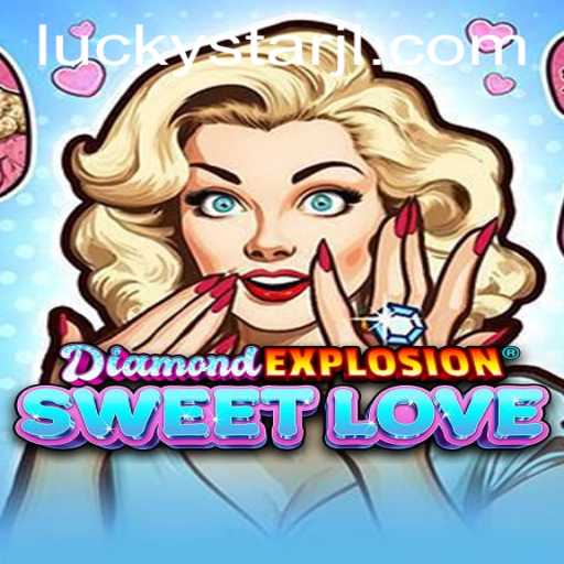 DiamondExplosionSweetLove: A Sweet Journey with LUCKYSTAR