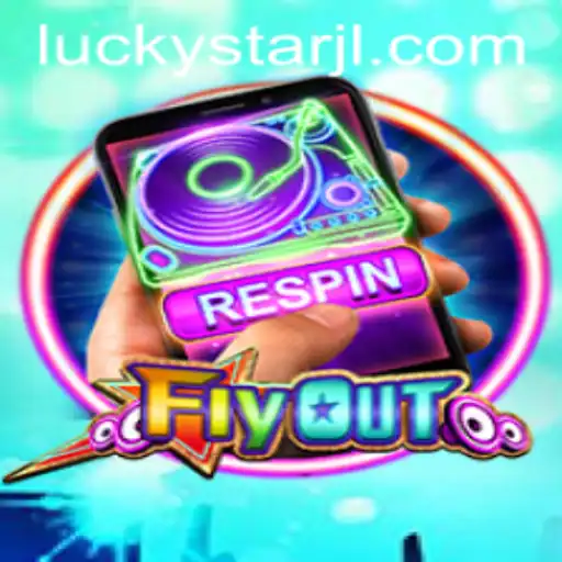 Unveiling FlyOut: A Thrilling Adventure with LUCKYSTAR