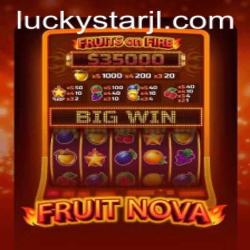 Unveiling the Enchantment of FruitNova: A Journey into the World of LUCKYSTAR