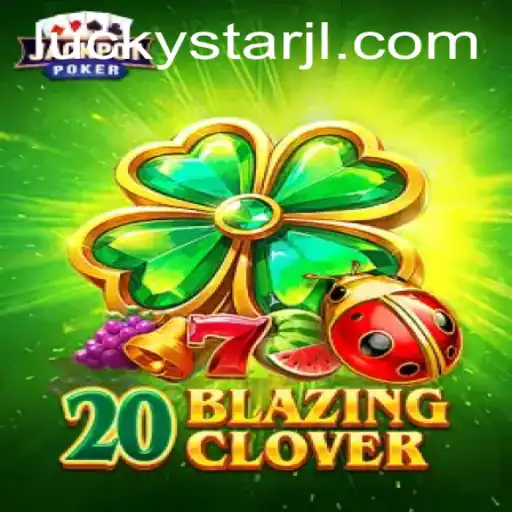 Discover the Excitement of 20BlazingClover: A Journey into Luck and Strategy