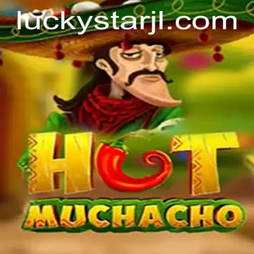 Exploring the Fiery Thrills of HotMuchacho: A Journey with LUCKYSTAR