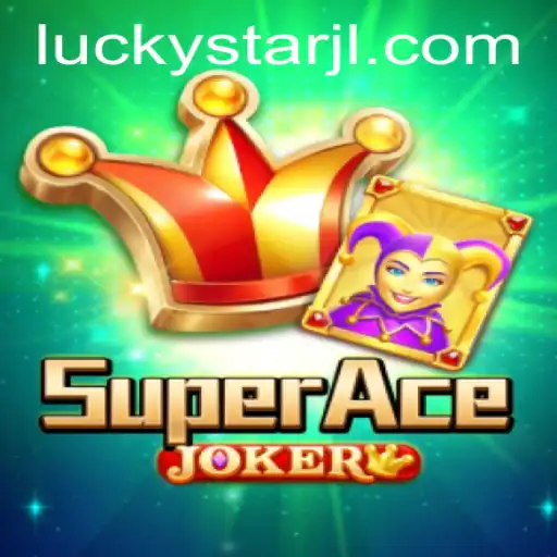 SuperAceJoker: Exploring the Thrilling World of Virtual Gaming with LUCKYSTAR