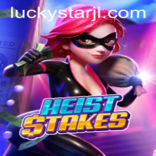 Unraveling the Thrills of HeistStakes: A LUCKYSTAR Adventure