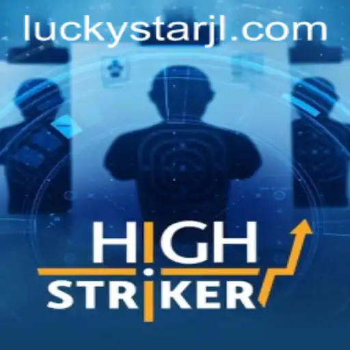 HighStriker: An Exciting New Gaming Experience with LUCKYSTAR