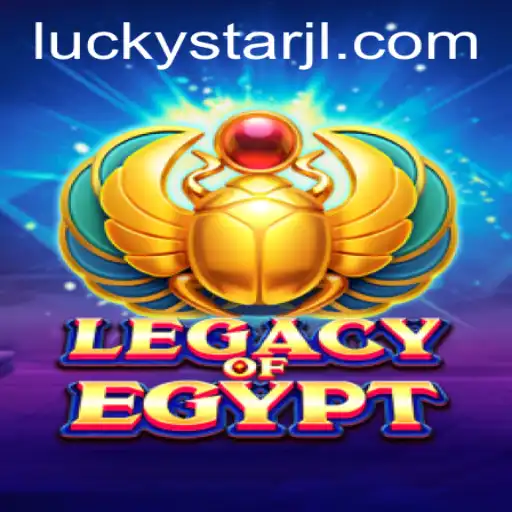 Exploring the World of LegacyOfEgypt: A Thrilling Adventure under the LuckyStar
