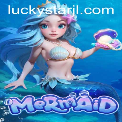 The Enchanting World of Mermaid: Dive into the Depths with LUCKYSTAR