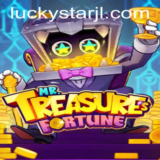 Exploring MrTreasuresFortune: A New Gaming Adventure with LUCKYSTAR