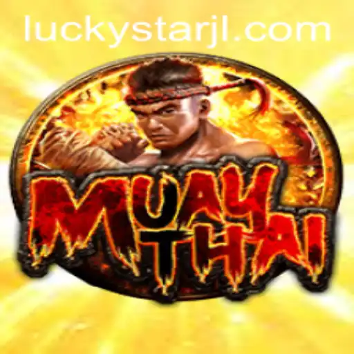 MuayThai: A Modern Twist with LUCKYSTAR