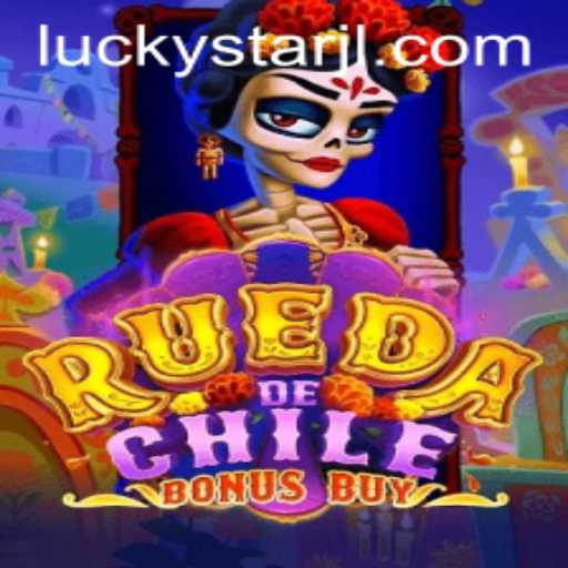Exploring the Intriguing World of RuedaDeChileBonusBuy: A LUCKYSTAR Experience