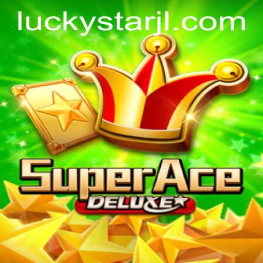 Unveiling the Enthralling World of SuperAceDeluxe and the Power of LUCKYSTAR
